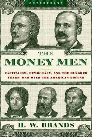 Cover of the book The Money Men: Capitalism, Democracy, and the Hundred Years' War Over the American Dollar (Enterprise) by Franz Kafka