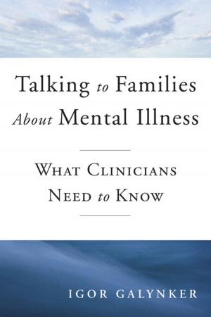 Cover of the book Talking to Families about Mental Illness: What Clinicians Need to Know by Cordelia Fine