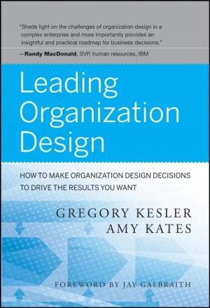 Cover of the book Leading Organization Design by Lothar Brock, Hans-Henrik Holm, Georg Sorenson, Michael Stohl