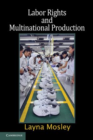 Cover of the book Labor Rights and Multinational Production by Steven Weinberg