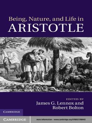 Cover of the book Being, Nature, and Life in Aristotle by 