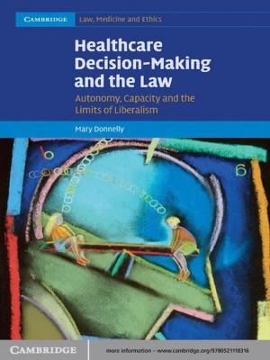 Cover of the book Healthcare Decision-Making and the Law by Stephen Broadberry, Kevin H. O'Rourke