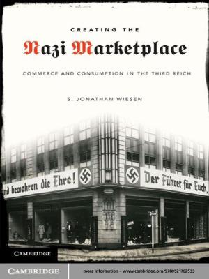 Cover of the book Creating the Nazi Marketplace by Mohan Munasinghe