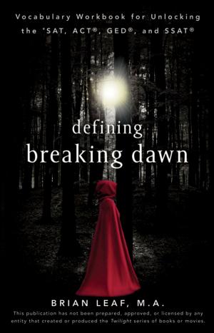 Cover of the book Defining Breaking Dawn: Vocabulary Workbook for Unlocking the SAT, ACT, GED, and SSAT by Amos Oz