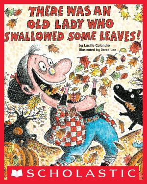 Cover of the book There Was an Old Lady Who Swallowed Some Leaves! by Aaron Blabey
