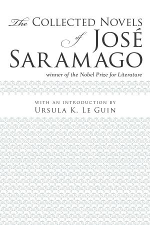 Cover of the book The Collected Novels of José Saramago by 