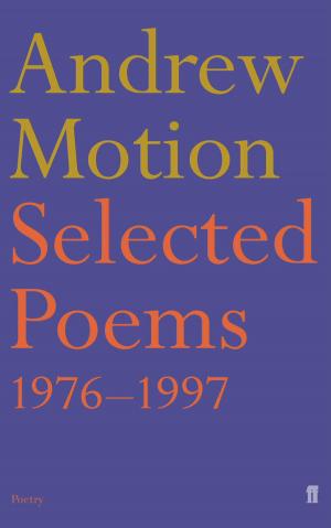 Book cover of Selected Poems of Andrew Motion