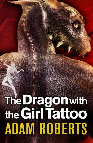 Cover of the book The Dragon with the Girl Tattoo by A. Bertram Chandler