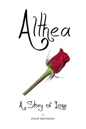 Cover of the book Althea: A Story of Love by 