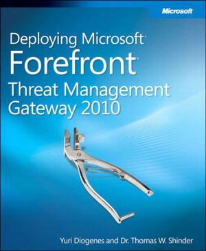 Cover of the book Deploying Microsoft Forefront Threat Management Gateway 2010 by Steven M. Leon