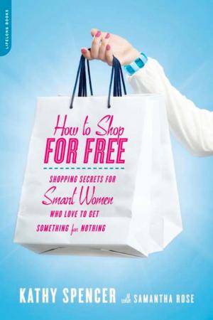 Cover of the book How to Shop for Free by Steffanie Strathdee, Thomas Patterson