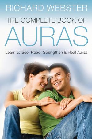 Book cover of The Complete Book of Auras: Learn to See Read Strengthen & Heal Auras