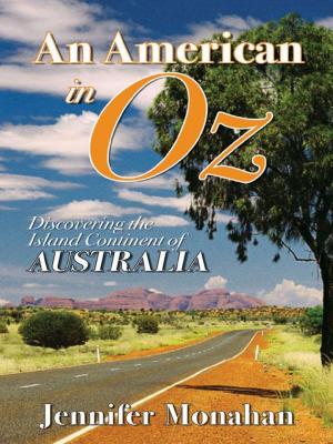 Cover of the book An American In Oz: Discovering The Island Continent Of Australia by J.E. Shropshire