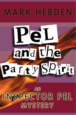 Cover of the book Pel And The Party Spirit by Mark Hebden