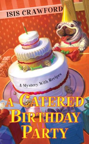 Cover of the book A Catered Birthday Party by Christine Trent