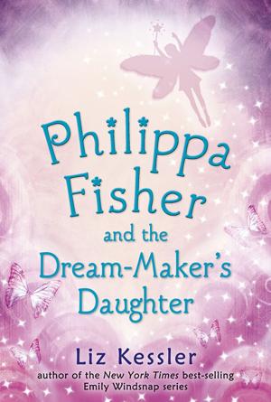 Cover of the book Philippa Fisher and the Dream-Maker's Daughter by David Almond