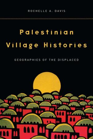 Cover of the book Palestinian Village Histories by David Ellenson, Daniel Gordis