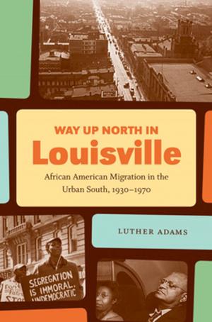 Book cover of Way Up North in Louisville