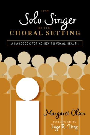 Cover of the book The Solo Singer in the Choral Setting by 