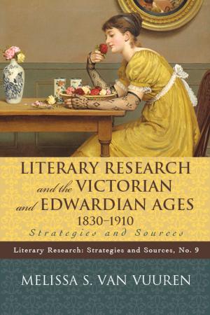 Cover of the book Literary Research and the Victorian and Edwardian Ages, 1830-1910 by James Elisha Taneti