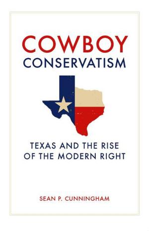 Cover of the book Cowboy Conservatism by James K. Libbey