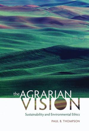 Cover of the book The Agrarian Vision by Paul K. Conkin