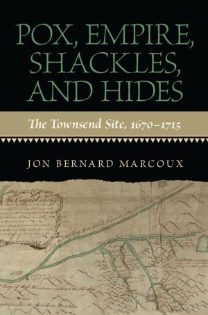 Cover of the book Pox, Empire, Shackles, and Hides by Laurent Joubert