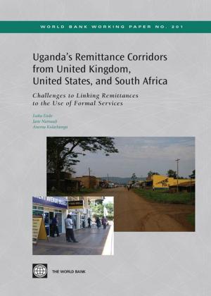 bigCover of the book Uganda's Remittance Corridors from United Kingdom United States and South Africa: Challenges to Linking Remittances to the Use of Formal Services by 