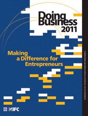 Cover of the book Doing Business 2011: Making a Difference for Entrepreneurs by Lievens Tomas; Serneels Pieter; Butera Jean Damascene; Soucat Agnes