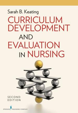 Book cover of Curriculum Development and Evaluation in Nursing, Second Edition