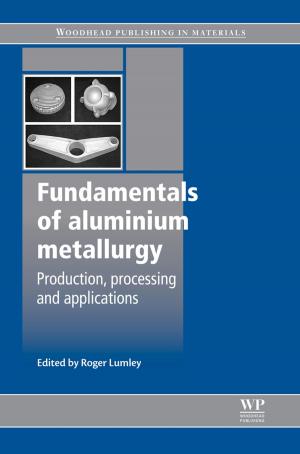 Cover of the book Fundamentals of Aluminium Metallurgy by Pramod Thakur
