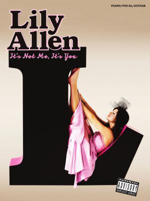 Cover of the book Lily Allen: It's Not Me, It's You (PVG) by Chester Music