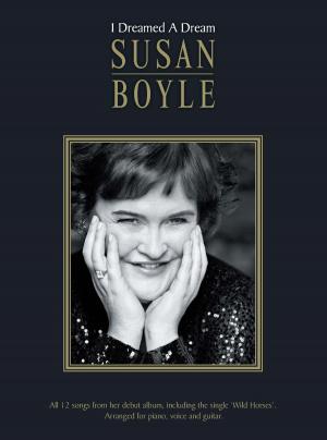 Cover of the book Susan Boyle: I Dreamed A Dream (PVG) by Music Sales