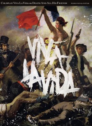 Book cover of Coldplay: Viva La Vida or Death and All His Friends (PVG)