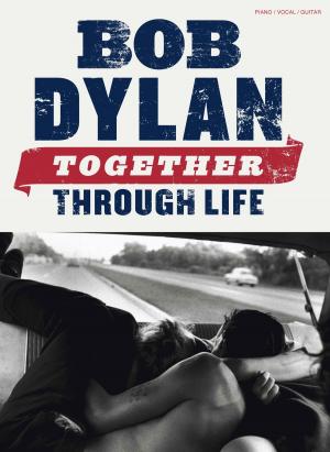 Book cover of Bob Dylan: Together Through Life (PVG)