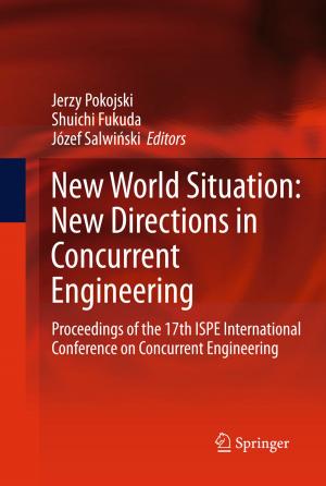 Cover of the book New World Situation: New Directions in Concurrent Engineering by Iasson Karafyllis, Zhong-Ping Jiang