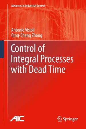 Cover of the book Control of Integral Processes with Dead Time by Nickolas Falkner, Raja Sooriamurthi, Zbigniew Michalewicz, Edwin F. Meyer III