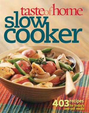 Cover of the book Taste of Home: Slow Cooker by Editors at Reader's Digest