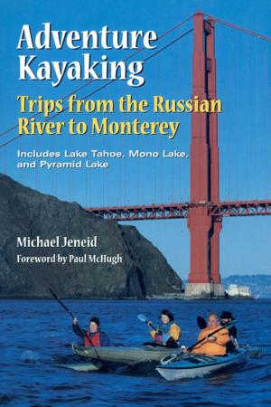 Cover of the book Adventure Kayaking: Russian River Monterey by Elizabeth Wenk