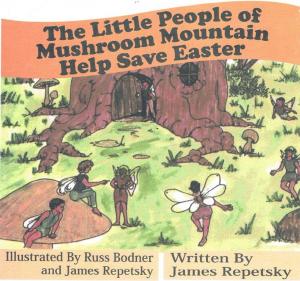 bigCover of the book The Little People of Mushroom Mountain Help Save Easter by 