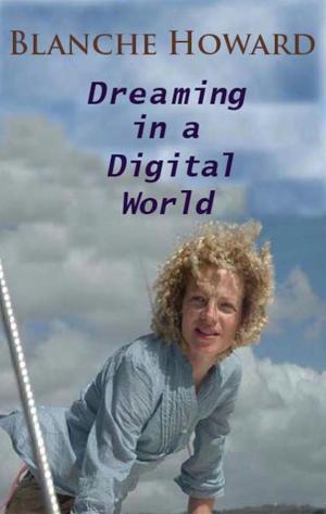 Cover of the book Dreaming in a Digital World by D. Jean Quarles