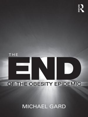 Cover of the book The End of the Obesity Epidemic by 
