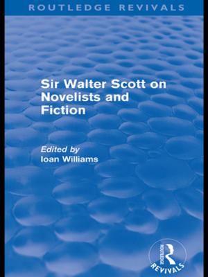 Cover of the book Sir Walter Scott on Novelists and Fiction (Routledge Revivals) by 