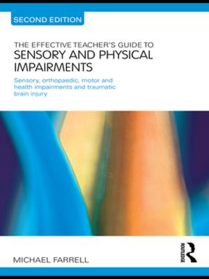 Book cover of The Effective Teacher's Guide to Sensory and Physical Impairments