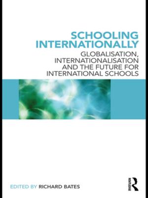 Cover of the book Schooling Internationally by Peter Stansinoupolos, Michael H Smith, Karlson Hargroves, Cheryl Desha