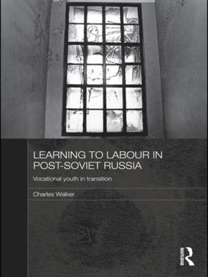 Cover of the book Learning to Labour in Post-Soviet Russia by J.P. Anton