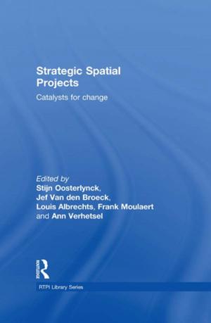 Cover of the book Strategic Spatial Projects by Arthur Koch, Jason Schmitt