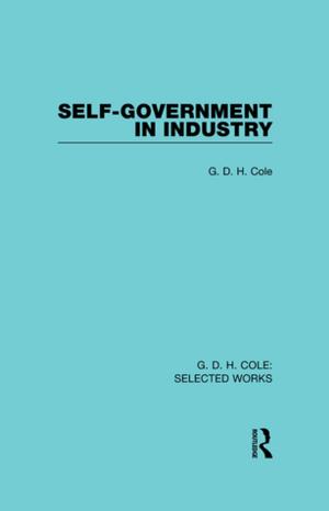 Cover of the book Self-Government in Industry by David Dunkerley