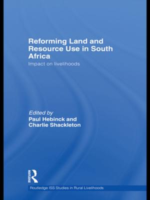 Cover of the book Reforming Land and Resource Use in South Africa by Bernice Neugarten