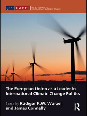 Cover of the book The European Union as a Leader in International Climate Change Politics by Amanda Keddie